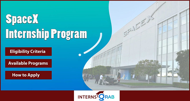SpaceX Internship Eligibility, Benefits, and Program Overview


