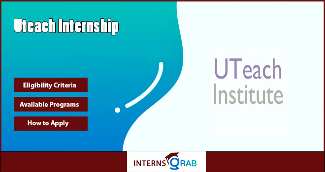 UTeach Internship: Learn, Teach, and Inspire Young Minds 