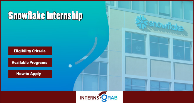 Snowflake Internship: Apply for a Career-Defining Opportunity 